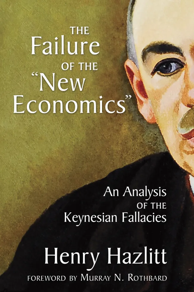 Failure of the New Economics by Henry Hazlitt